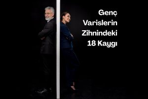 Genç Varislerin Zihnindeki 18 Kaygı - SPALDA Academy